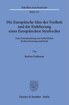 ﻿ایده اروپایی آزادی و ایجاد یک قانون کیفری اروپایی: در مورد ارتباط بین قانون اساسی حقوقی لیبرال و مجازات