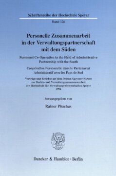﻿همکاری پرسنلی در زمینه مشارکت اداری با جنوب / Coopération Personnelle dans le Partenariat Administratif avec les Pays de Sud: سخنرانی ها و گزارش ها در سومین مجمع همکاری های حقوقی و اداری اسپایر در دانشگاه علوم اداری Speyer 1994