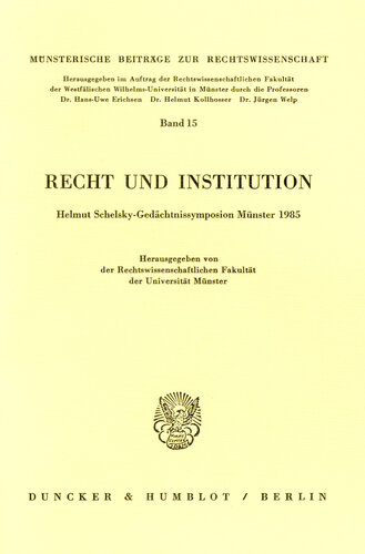﻿قانون و موسسه: Helmut Schelsky Memorial Symposium Münster 1985. منتشر شده توسط دانشکده حقوق در دانشگاه مونستر