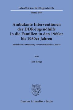 ﻿مداخلات سرپایی توسط خدمات رفاهی جوانان GDR در خانواده ها از دهه 1960 تا 1980: هنجارهای قانونی و دلایل واقعی