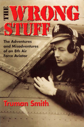 The Wrong Stuff: The Adventures (ماجراهای و فجایع) یک هواپیمای هشتم نیروی هوایی