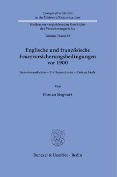 ﻿شرایط بیمه آتش سوزی انگلیسی و فرانسه قبل از 1900: شباهت ها - تأثیرات - تفاوت ها