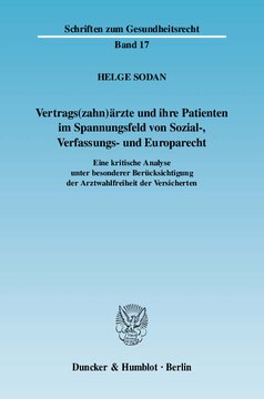 ﻿پزشکان قراردادی (دندانپزشک) و بیماران آنها در حوزه تنش بین حقوق اجتماعی، قانون اساسی و اروپا: تحلیل انتقادی با توجه ویژه به آزادی بیمه شدگان در انتخاب پزشک