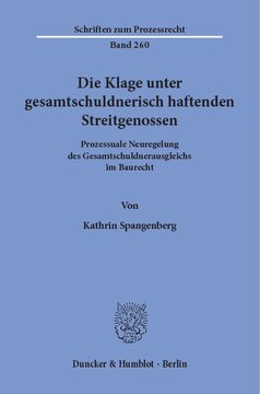 Die Klage unter gesamtschuldnerisch haftenden Streitgenossen: Prozessuale Neuregelung des Gesamtschuldnerausgleichs im Baurecht