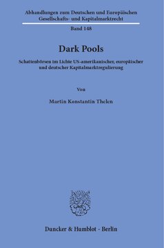 ﻿Dark Pools: مبادلات سایه در پرتو مقررات بازار سرمایه ایالات متحده، اروپا و آلمان