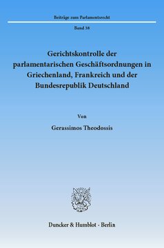 ﻿کنترل دادگاه مقررات مجلس در یونان ، فرانسه و جمهوری فدرال آلمان: رویه های کنترل و قانون اساسی. در عین حال تحقیق در مورد رویه پارلمان