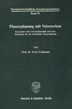 ﻿برنامه ریزی مالی با شبکه ها: مفهوم یک مدل شبکه و یک بانک اطلاعاتی برای برنامه ریزی مالی شرکت