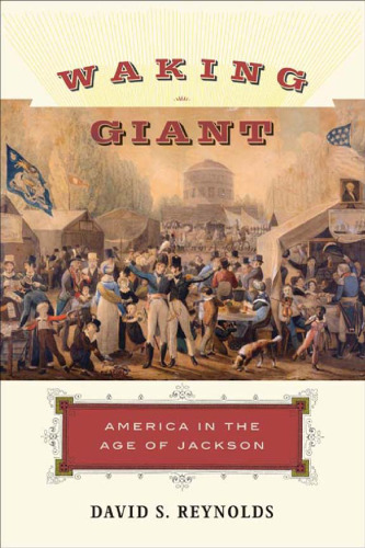 Waking Giant: America in Age of Jackson (تاریخ آمریکا)
