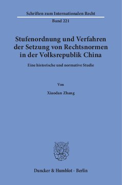﻿طبقه بندی و رویه تنظیم هنجارهای قانونی در جمهوری خلق چین: یک مطالعه تاریخی و هنجاری