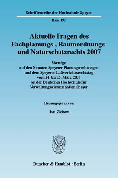 ﻿سوالات جاری در برنامه ریزی تخصصی، برنامه ریزی فضایی و قانون حفاظت از طبیعت 2007: سخنرانی در نهمین روزهای قانون برنامه ریزی اسپایر و روز قانون هوانوردی اسپایر از 14 تا 16 مارس 2007 در دانشگاه علوم اداری آلمان اسپایر