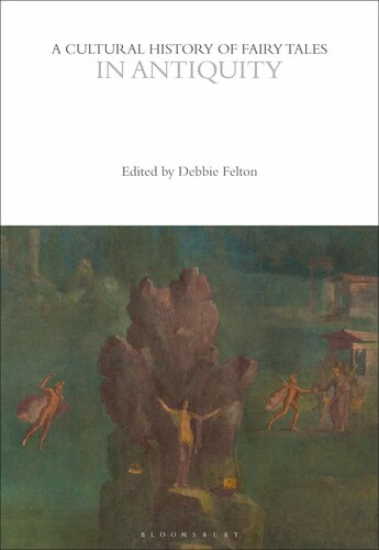 ﻿تاریخ فرهنگی افسانه های پریان در دوران باستان (مجموعه تاریخ های فرهنگی)