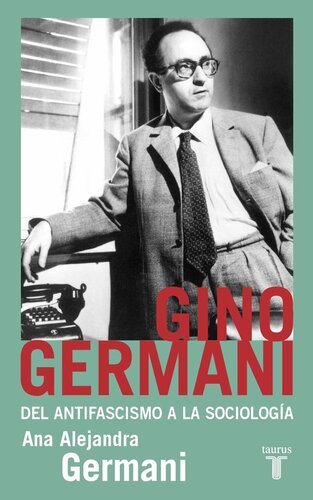 ﻿Gino Germani: از ضد فاشیسم گرفته تا جامعه شناسی