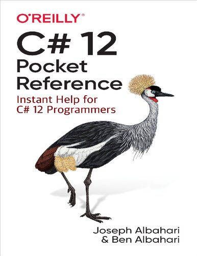 ﻿C# 12 Pocket Reference: کمک فوری برای برنامه نویسان C# 12