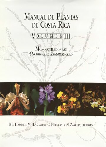 ﻿Manual de Plantas de Costa Rica, Volumen III: Monocotiledoneas (Orchidaceae-Zingiberaceae)