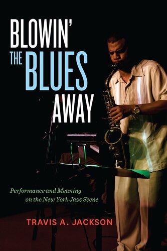 ﻿Blowin' the blues away: اجرا و معنا در صحنه جاز نیویورک