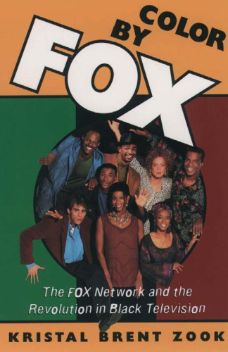 رنگ توسط فاکس: شبکه فاکس و انقلاب در تلویزیون سیاه (موسسه W.E.B. Du Bois)