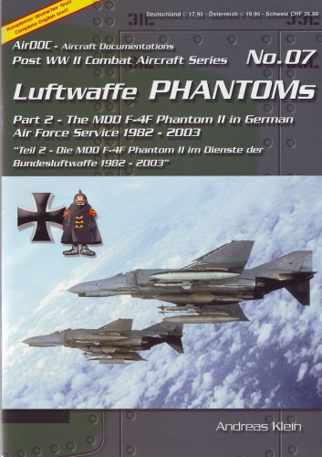 ﻿Luftwaffe Phantoms Part 2 - MDD F-4F Phantom II در خدمت نیروی هوایی آلمان 1982 - 2003 (سری هواپیماهای جنگی پس از جنگ جهانی دوم شماره 07)