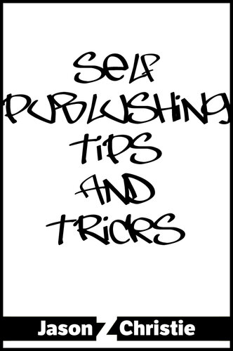 ﻿ماجراجویی در خود انتشار: نکات و ترفندهای خودانتشاری