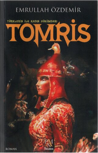 ﻿Tomris ، اولین حاکم زن ترکها