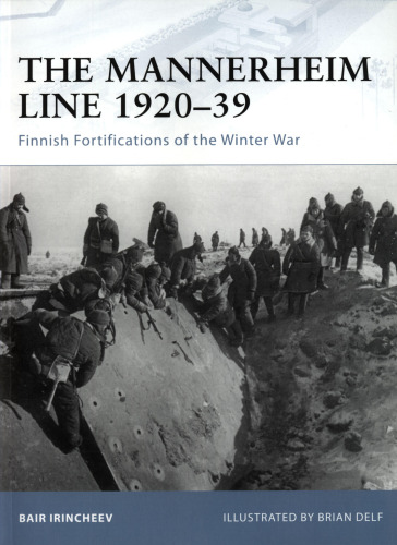 The Mannerheim Line 1920-39: استحکامات فنلاندی جنگ زمستان (قلعه 88)