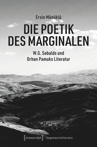 ﻿The Poetics of the Marginal: W.G. ادبیات سبالد و اورهان پاموک