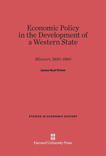 ﻿سیاست اقتصادی در توسعه یک ایالت غربی: میسوری، 1820-1860