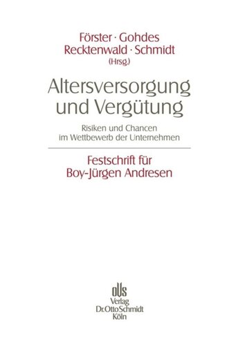 ﻿تدارک بازنشستگی و پاداش: خطرات و فرصت ها در رقابت شرکتی<br> Festschrift برای Boy-Jürgen Andresen در 60 سالگی او