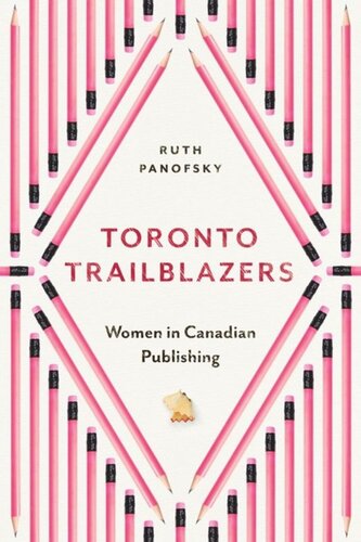 ﻿Toronto Trailblazers: Women in Canadian Publishing