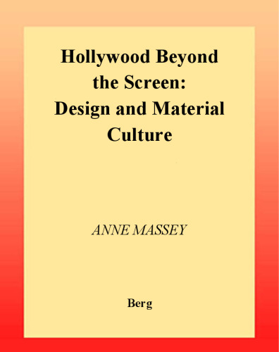 Hollywood Beyond the Screen: طراحی و فرهنگ مواد (فرهنگ سازنده)