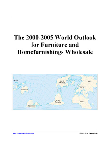 چشم انداز جهانی 2000-2005 برای مبلمان و عمده فروشی منازل (سری برنامه ریزی استراتژیک)