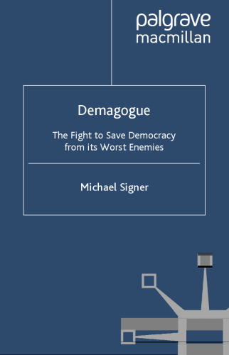 Demagogue: مبارزه برای نجات دموکراسی از بدترین دشمنانش