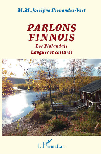 ﻿Parlons finnois: les Finnais: langues et Cultures: avec un lexique finnois-français-finnois