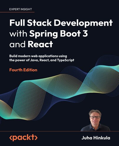 ﻿توسعه Full Stack با Spring Boot 3 و React: ساخت برنامه های وب مدرن با استفاده از قدرت جاوا، React و TypeScript