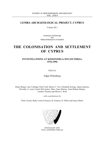 ﻿استعمار و اسکان قبرس: تحقیقات در Kissonerga-Mylouthkia 1976-1996. پروژه باستان شناسی لمبا، قبرس III.1 (مطالعات در باستان شناسی مدیترانه، 70:4)