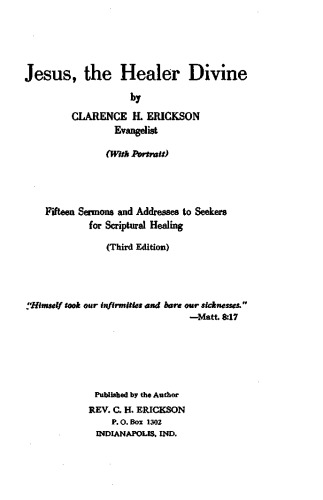 ﻿عیسی شفا دهنده الهی: پانزده موعظه و خطاب به جویندگان شفای کتاب مقدس