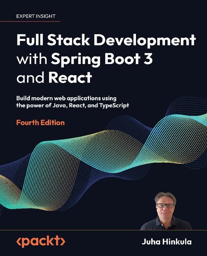 ﻿توسعه Full Stack با Spring Boot 3 و React: ساخت برنامه های وب مدرن با استفاده از قدرت جاوا، React و TypeScript