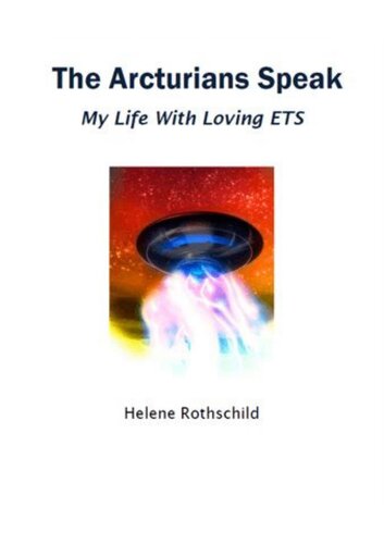 ﻿Arcturians صحبت می کنند. زندگی من با ET های دوست داشتنی