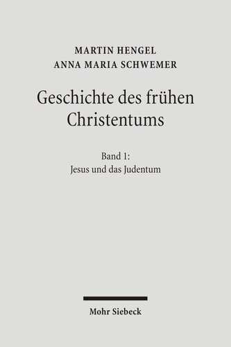 ﻿Geschichte Des Fruhen Christentums: Band 1: Jesus Und Das Judentum (نسخه آلمانی)