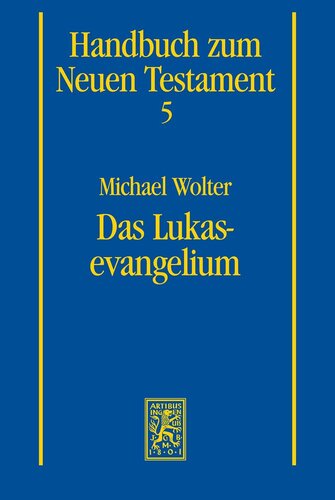 ﻿Das Lukasevangelium (عهدنامه Handbuch Zum Neuen) (نسخه آلمانی)