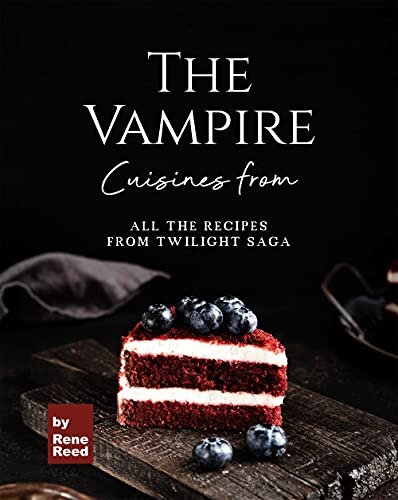 ﻿غذاهای از The Vampire: All the Recipes from Twilight Saga