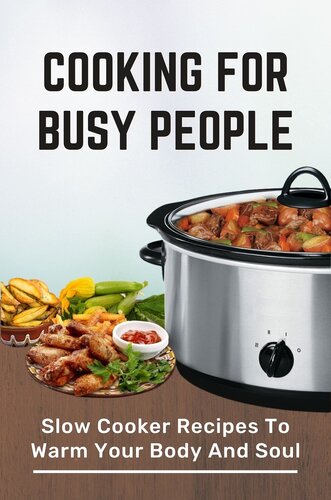 ﻿آشپزی برای افراد پرمشغله: دستور پخت آرام پز برای گرم کردن بدن و روح شما: دستور پخت آرام پز