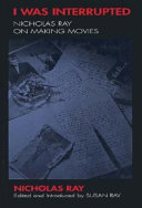 ﻿من قطع شد: نیکلاس ری در ساخت فیلم
