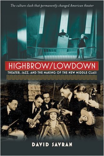 ﻿Highbrow/lowdown: تئاتر، جاز، و ساخت طبقه متوسط ​​جدید