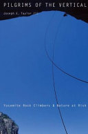 ﻿زائران عمودی: صخره نوردان یوسمیتی و طبیعت در معرض خطر