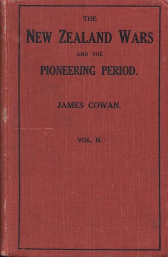 ﻿جنگ‌های نیوزلند: تاریخچه لشکرکشی‌های مائوری و دوره پیشگامی، جلد. 2