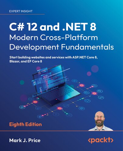 ﻿C# 12 و .NET 8 – مبانی توسعه چند پلتفرمی مدرن: شروع به ساخت وب سایت و خدمات با ASP.NET Core 8، Blazor و EF Core 8 کنید.