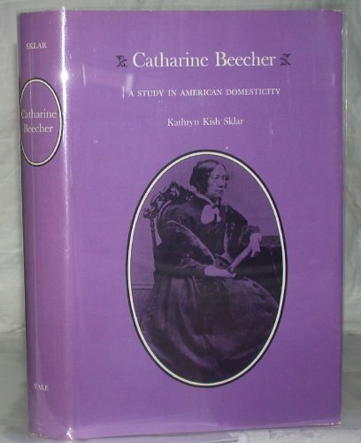 ﻿Catharine Beecher: یک مطالعه در خانواده های داخلی آمریکا