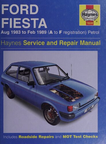 ﻿راهنمای خدمات Haynes Ford Fiesta Aug 1983 تا فوریه 1989 (ثبت A تا F)