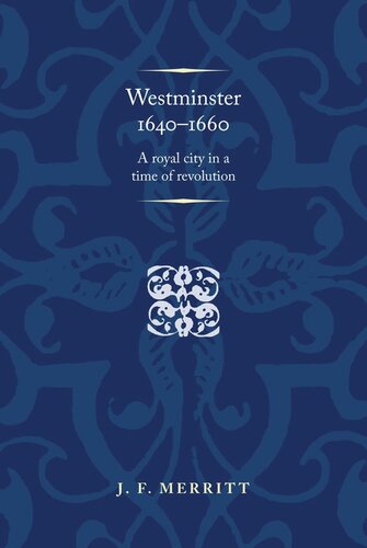 ﻿وست مینستر 1640–60: شهری سلطنتی در زمان انقلاب
