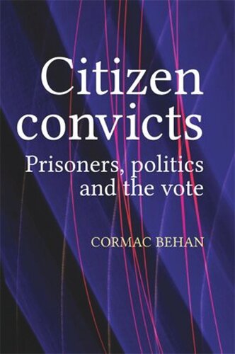 ﻿محکومین شهروندی: زندانیان، سیاست و رأی